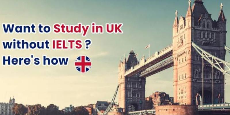 UK Student Visa without IELTS – Universities, Types of Visa, Requirements